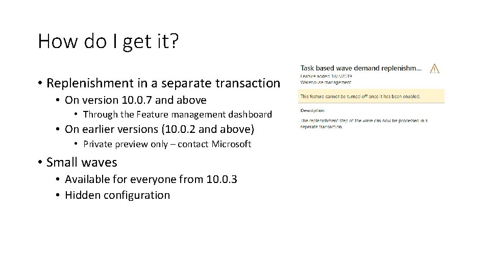 How do I get it? • Replenishment in a separate transaction • On version