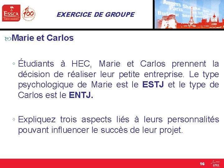 EXERCICE DE GROUPE Marie et Carlos ◦ Étudiants à HEC, Marie et Carlos prennent