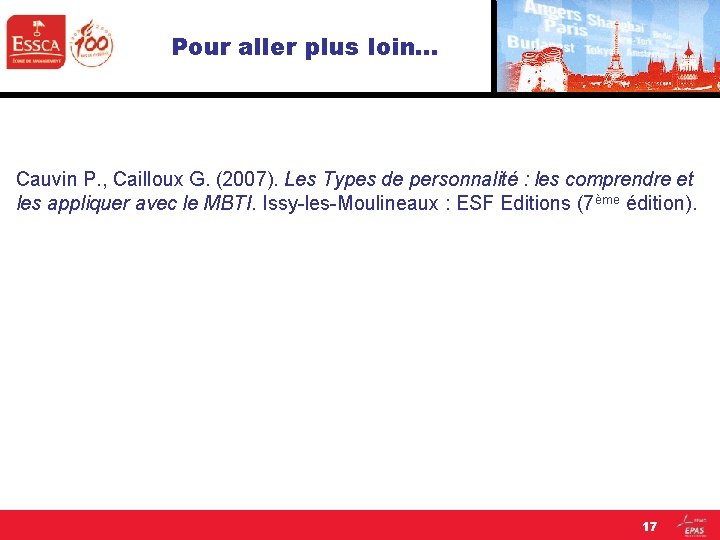 Pour aller plus loin… Cauvin P. , Cailloux G. (2007). Les Types de personnalité