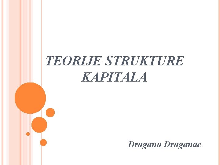 TEORIJE STRUKTURE KAPITALA Draganac 