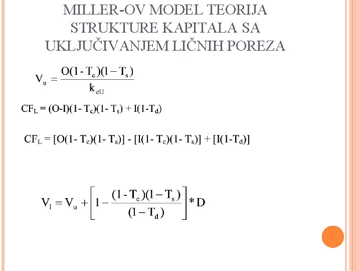 MILLER-OV MODEL TEORIJA STRUKTURE KAPITALA SA UKLJUČIVANJEM LIČNIH POREZA 