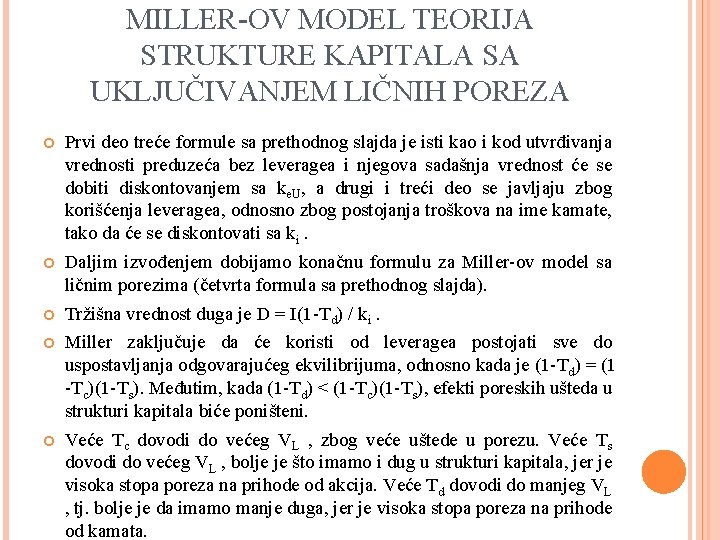 MILLER-OV MODEL TEORIJA STRUKTURE KAPITALA SA UKLJUČIVANJEM LIČNIH POREZA Prvi deo treće formule sa