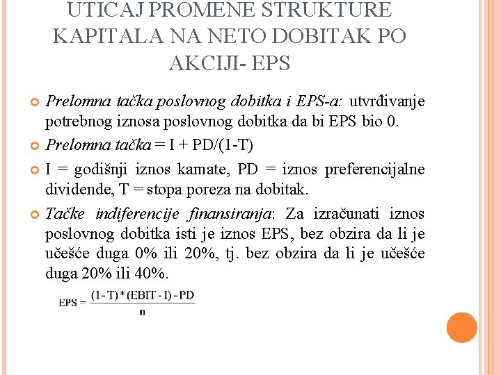 UTICAJ PROMENE STRUKTURE KAPITALA NA NETO DOBITAK PO AKCIJI- EPS Prelomna tačka poslovnog dobitka