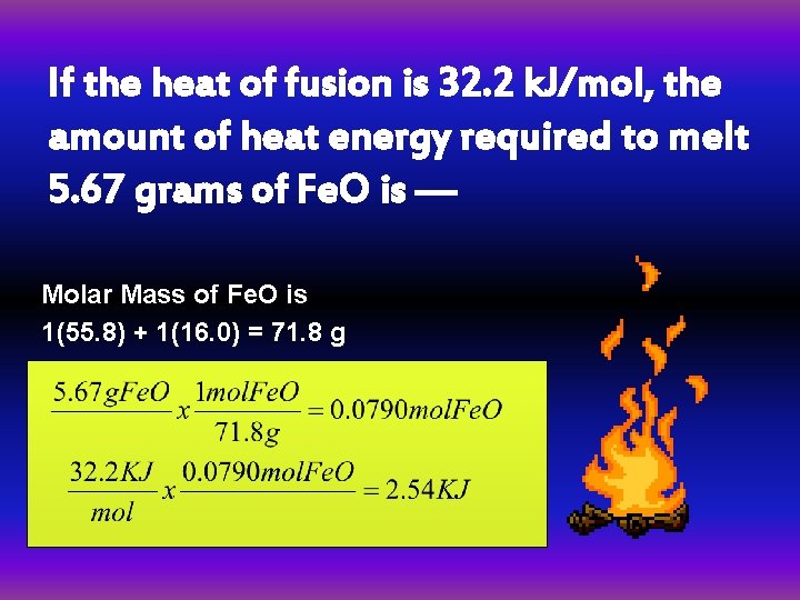 If the heat of fusion is 32. 2 k. J/mol, the amount of heat