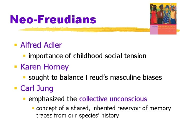 Neo-Freudians § Alfred Adler § importance of childhood social tension § Karen Horney §