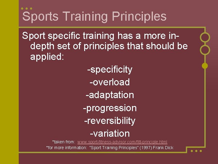 Sports Training Principles Sport specific training has a more indepth set of principles that