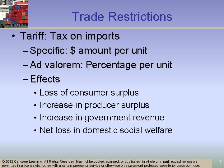 Trade Restrictions • Tariff: Tax on imports – Specific: $ amount per unit –