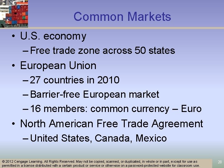 Common Markets • U. S. economy – Free trade zone across 50 states •