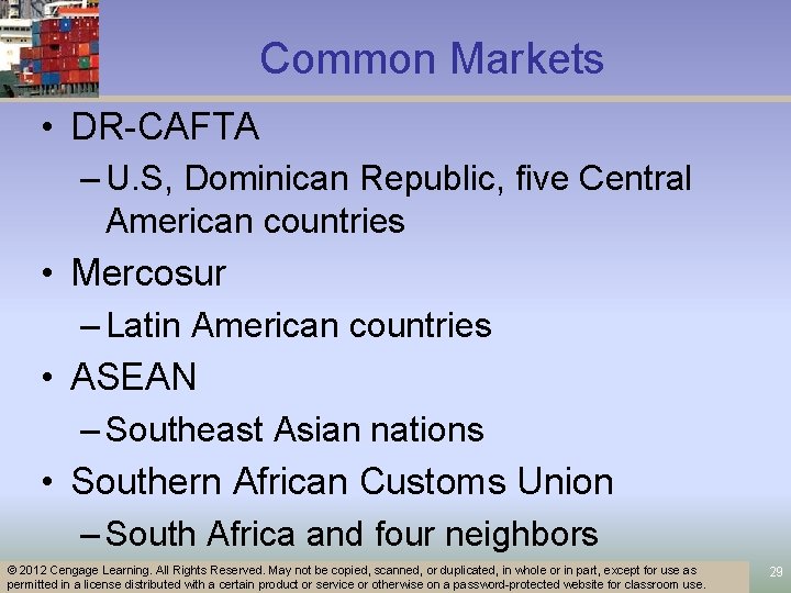 Common Markets • DR-CAFTA – U. S, Dominican Republic, five Central American countries •