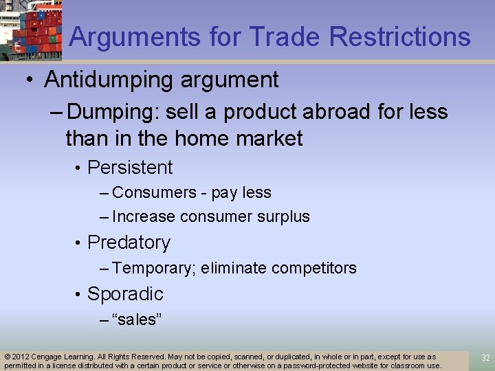 Arguments for Trade Restrictions • Antidumping argument – Dumping: sell a product abroad for