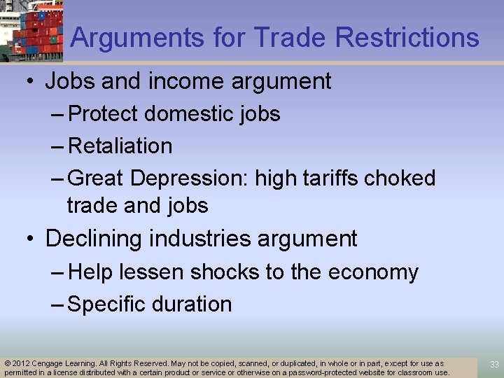 Arguments for Trade Restrictions • Jobs and income argument – Protect domestic jobs –