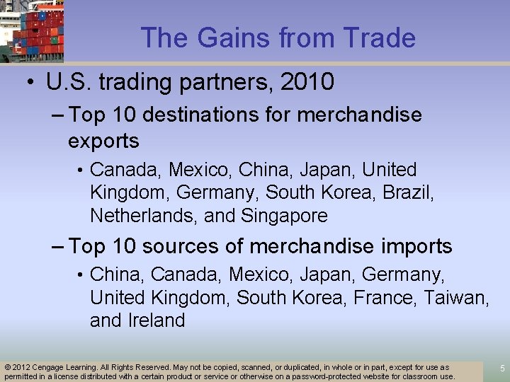 The Gains from Trade • U. S. trading partners, 2010 – Top 10 destinations