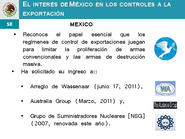 EL INTERÉS DE MÉXICO EN LOS CONTROLES A LA EXPORTACIÓN MEXICO • • Reconoce