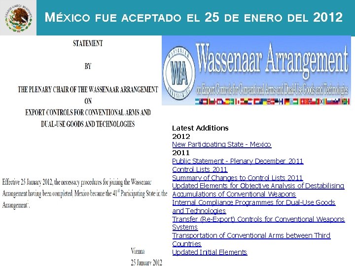 MÉXICO FUE ACEPTADO EL 25 DE ENERO DEL 2012 Latest Additions 2012 New Participating