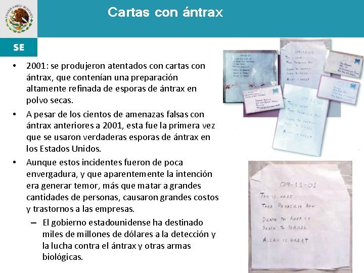 Cartas con ántrax • • • 2001: se produjeron atentados con cartas con ántrax,