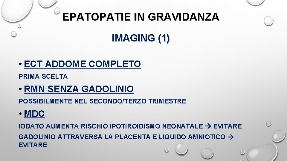 EPATOPATIE IN GRAVIDANZA IMAGING (1) • ECT ADDOME COMPLETO PRIMA SCELTA • RMN SENZA