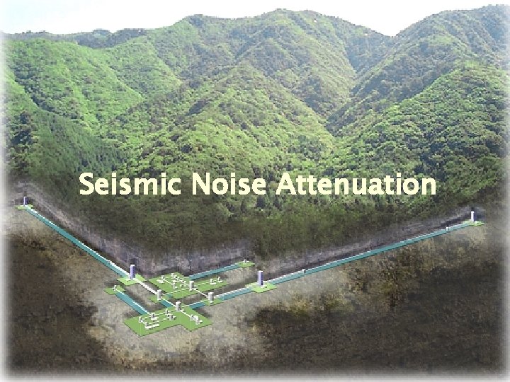 Seismic Noise Attenuation TAUP 2007 Sendai Japan 2007/09/12 