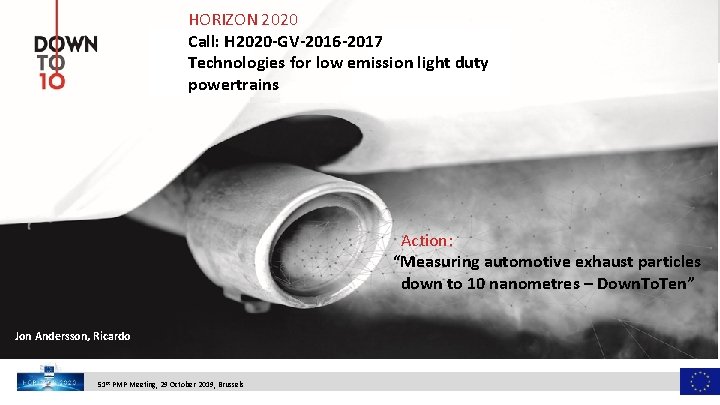 HORIZON 2020 Call: H 2020 -GV-2016 -2017 Technologies for low emission light duty powertrains