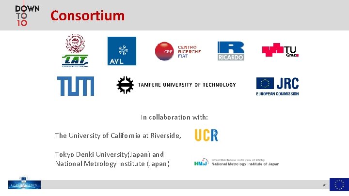 Consortium In collaboration with: The University of California at Riverside, Tokyo Denki University(Japan) and