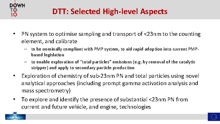 DTT: Selected High-level Aspects • PN system to optimise sampling and transport of <23