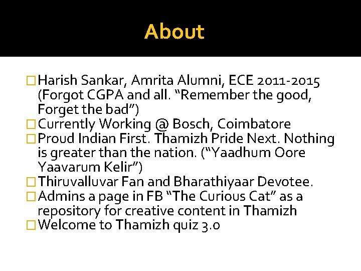 About �Harish Sankar, Amrita Alumni, ECE 2011 -2015 (Forgot CGPA and all. “Remember the