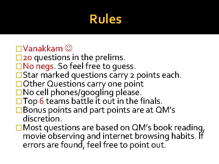 Rules �Vanakkam � 20 questions in the prelims. �No negs. So feel free to