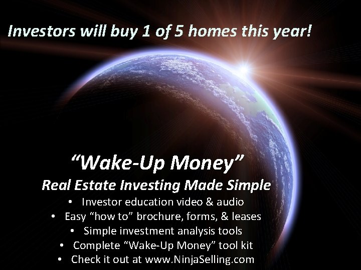 Investors will buy 1 of 5 homes this year! “Wake-Up Money” Real Estate Investing