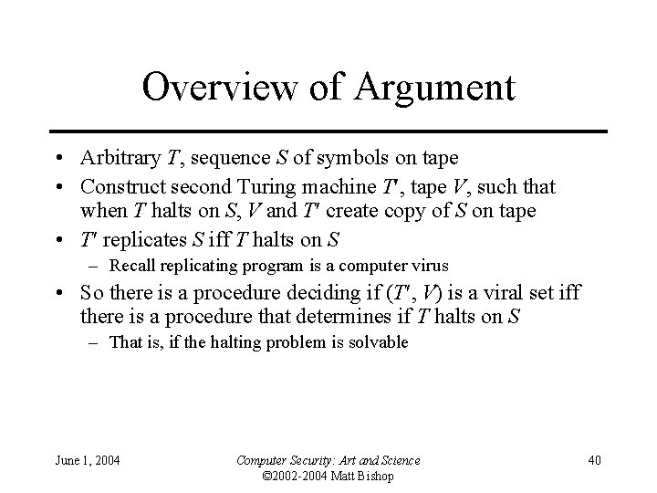 Overview of Argument • Arbitrary T, sequence S of symbols on tape • Construct