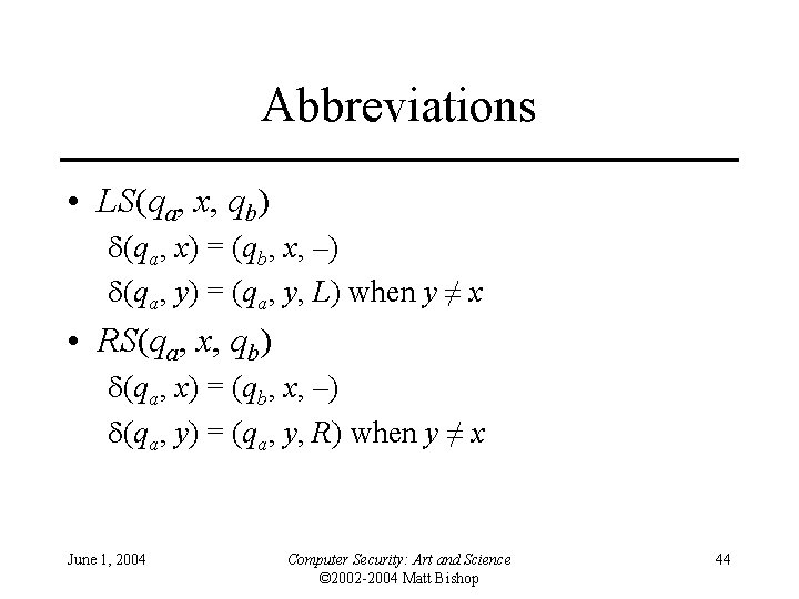 Abbreviations • LS(qa, x, qb) (qa, x) = (qb, x, –) (qa, y) =