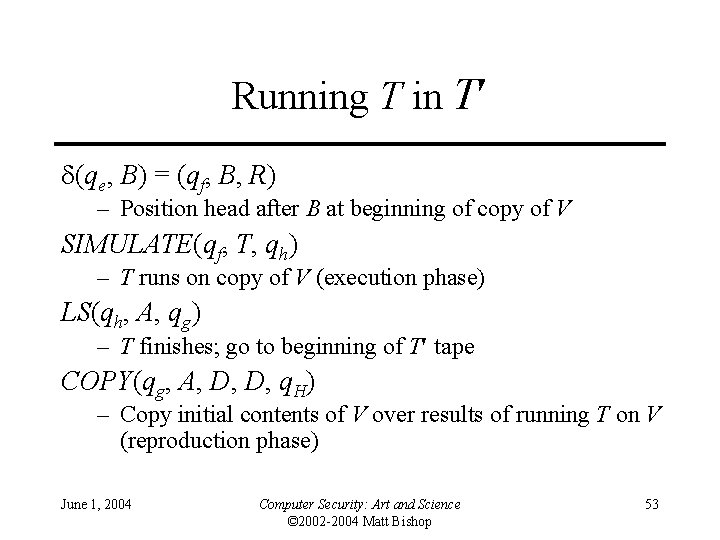 Running T in T (qe, B) = (qf, B, R) – Position head after