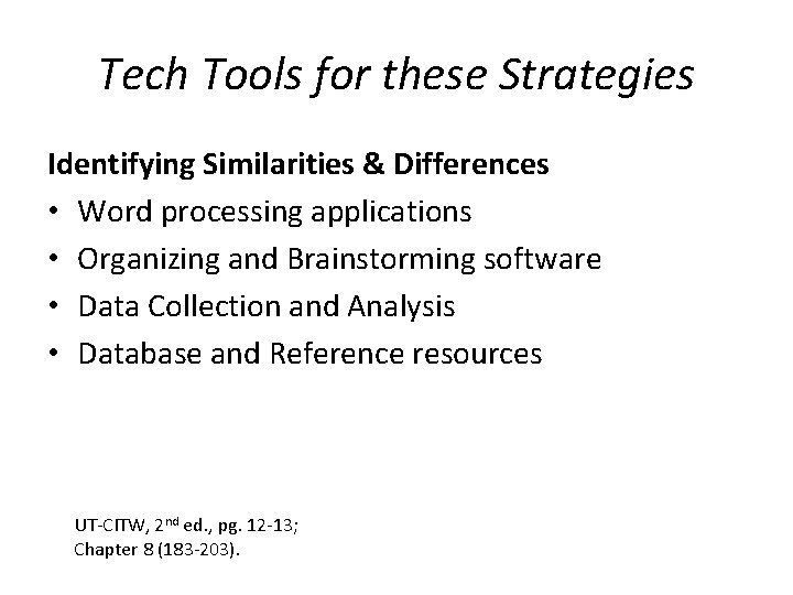 Tech Tools for these Strategies Identifying Similarities & Differences • Word processing applications •