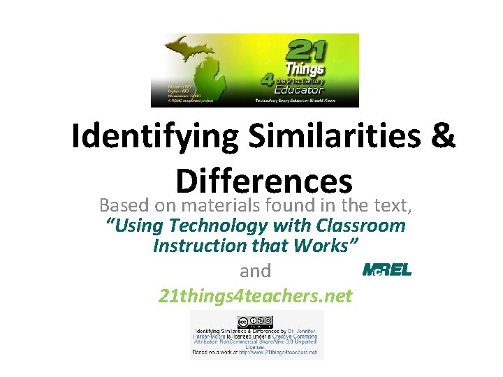 Identifying Similarities & Differences Based on materials found in the text, “Using Technology with