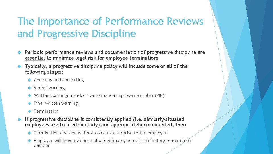 The Importance of Performance Reviews and Progressive Discipline Periodic performance reviews and documentation of