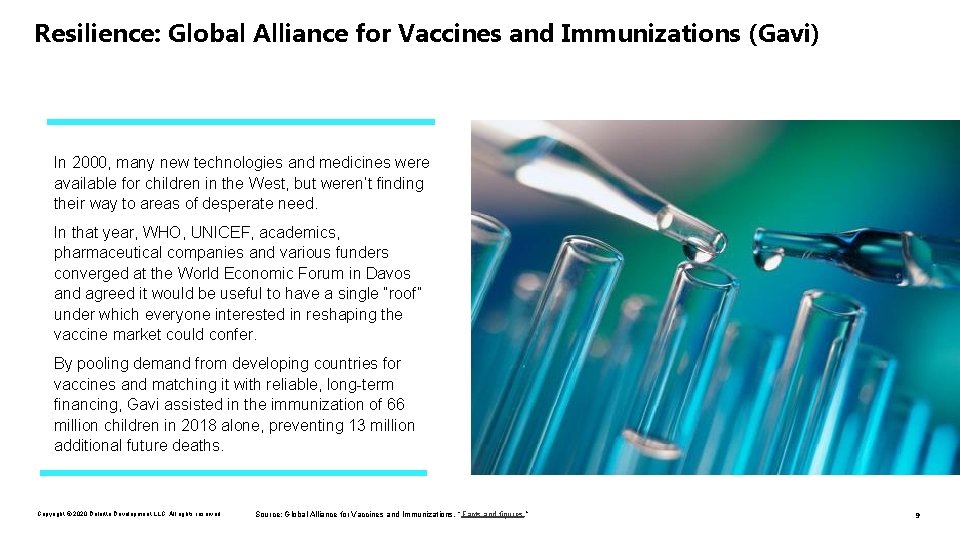 Resilience: Global Alliance for Vaccines and Immunizations (Gavi) In 2000, many new technologies and