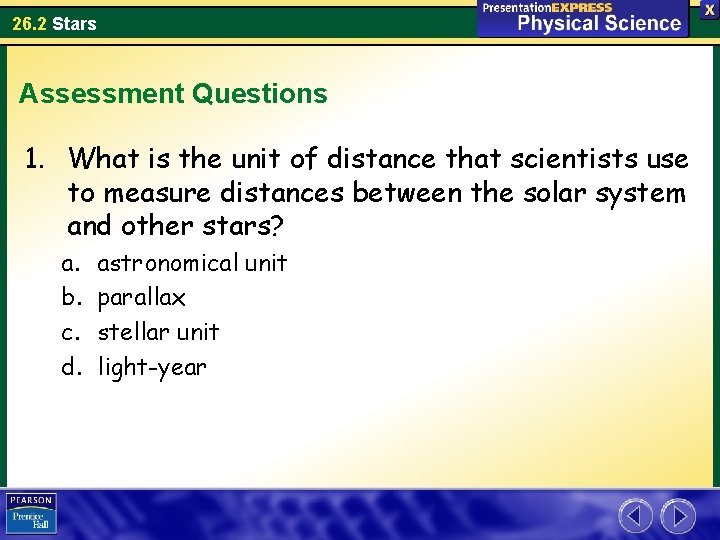26. 2 Stars Assessment Questions 1. What is the unit of distance that scientists 26. 2 Stars Assessment Questions 1. What is the unit of distance that scientists