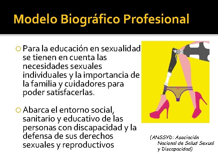 Modelo Biográfico Profesional Para la educación en sexualidad se tienen en cuenta las necesidades