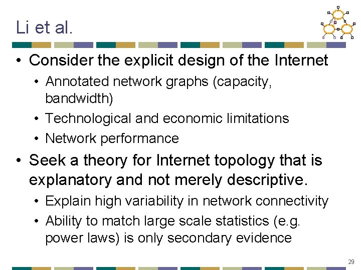 Li et al. • Consider the explicit design of the Internet • Annotated network