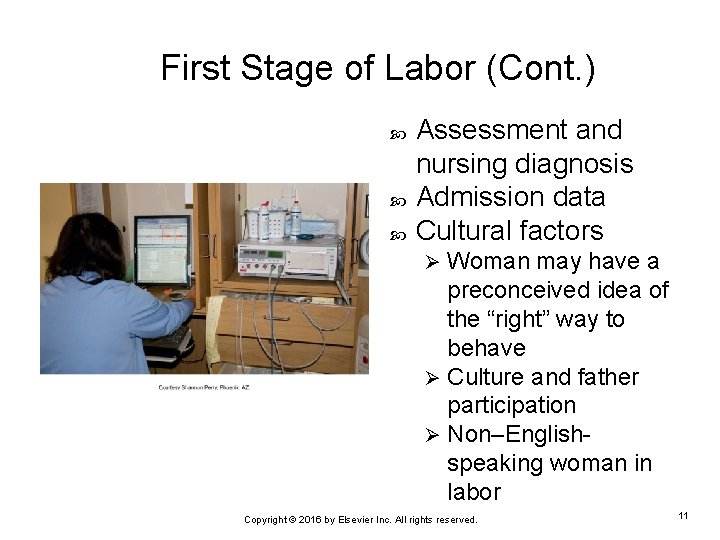 First Stage of Labor (Cont. ) Assessment and nursing diagnosis Admission data Cultural factors