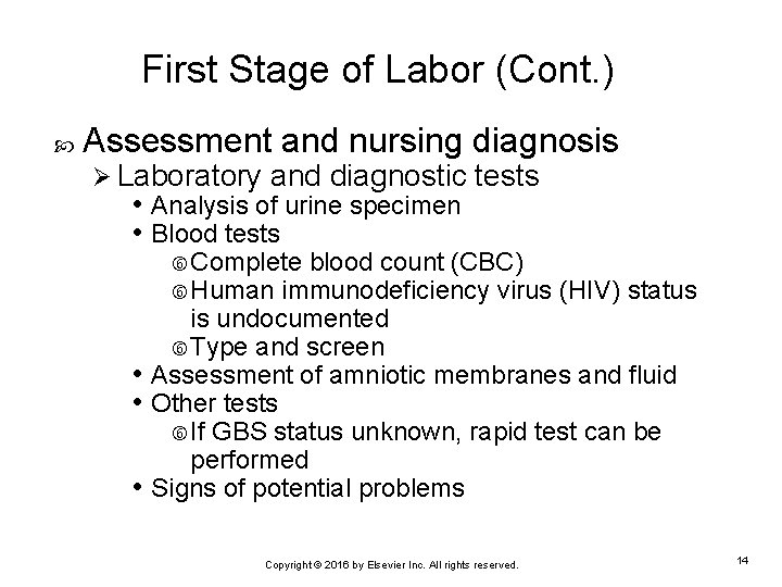 First Stage of Labor (Cont. ) Assessment and nursing diagnosis Ø Laboratory and diagnostic
