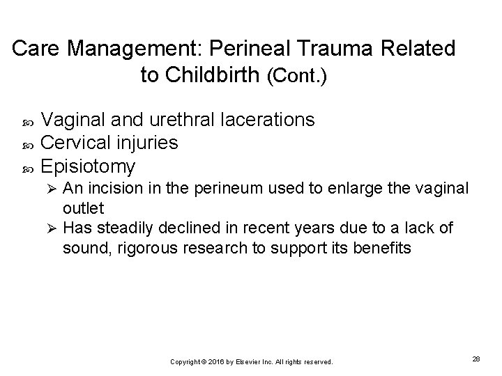 Care Management: Perineal Trauma Related to Childbirth (Cont. ) Vaginal and urethral lacerations Cervical