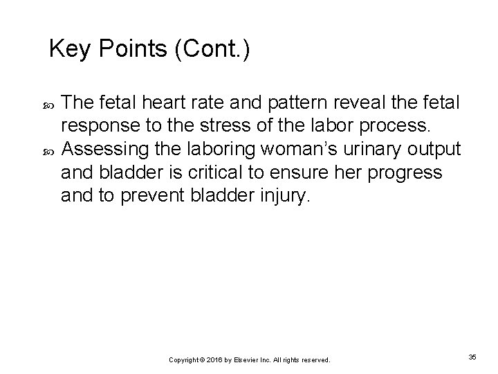 Key Points (Cont. ) The fetal heart rate and pattern reveal the fetal response