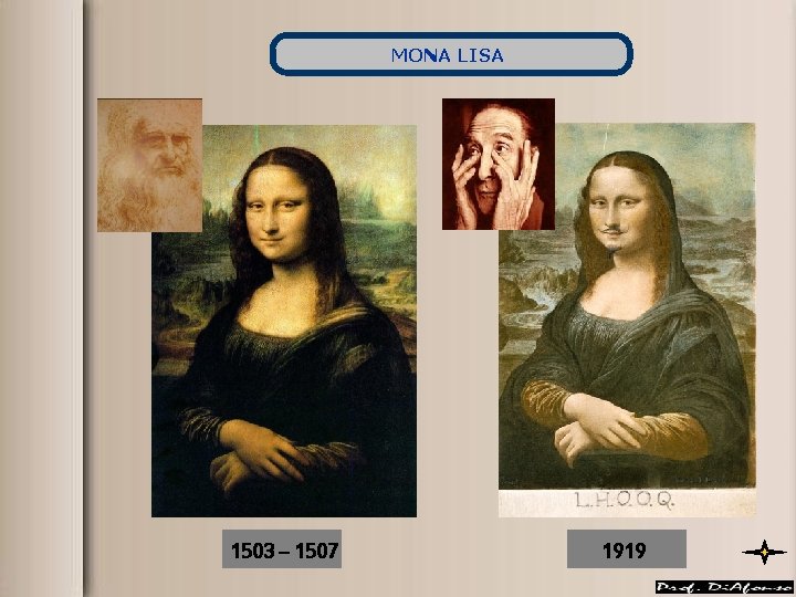MONA LISA 1503 – 1507 1919 MONA LISA 1503 – 1507 1919