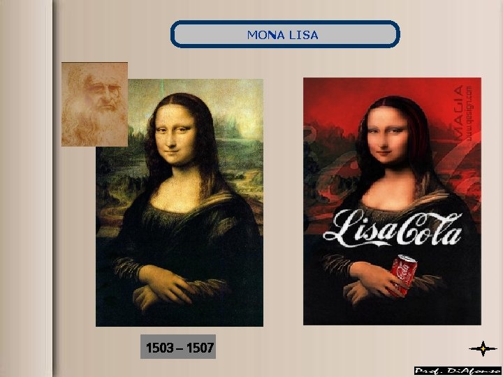 MONA LISA 1503 – 1507 MONA LISA 1503 – 1507