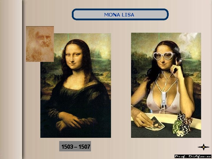 MONA LISA 1503 – 1507 MONA LISA 1503 – 1507