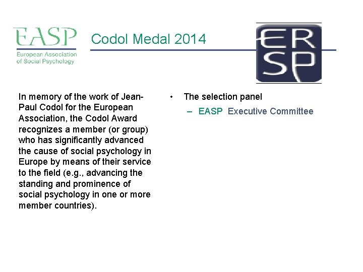 Codol Medal 2014 In memory of the work of Jean. Paul Codol for the Codol Medal 2014 In memory of the work of Jean. Paul Codol for the