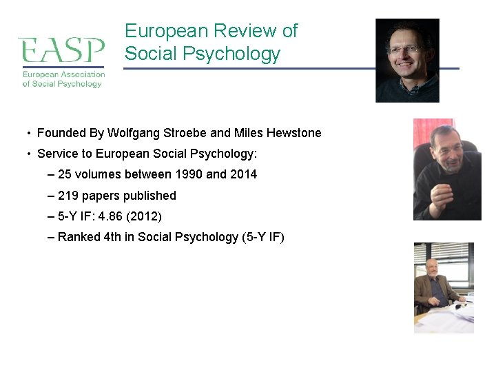 European Review of Social Psychology • Founded By Wolfgang Stroebe and Miles Hewstone • European Review of Social Psychology • Founded By Wolfgang Stroebe and Miles Hewstone •