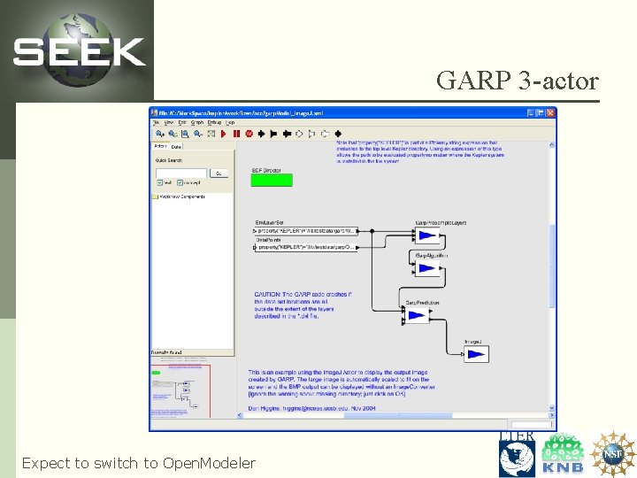 GARP 3 -actor Expect to switch to Open. Modeler 