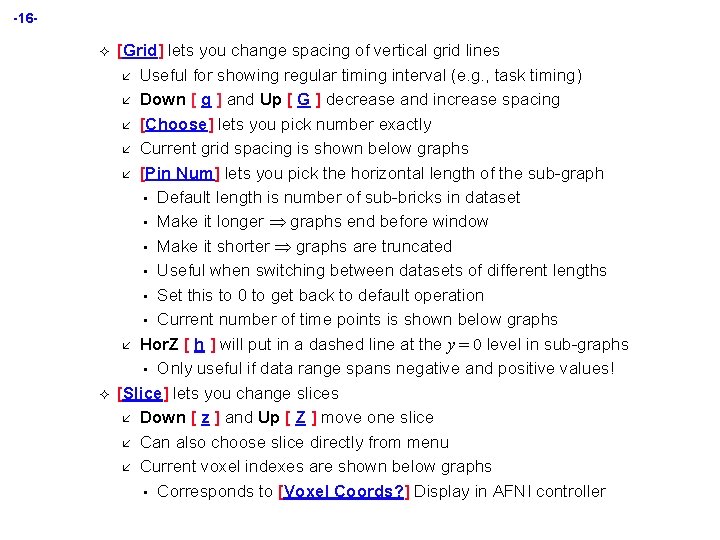 -16² ² [Grid] lets you change spacing of vertical grid lines å Useful for