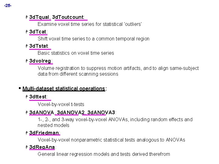 -25 H 3 d. Tqual, 3 d. Toutcount: Examine voxel time series for statistical