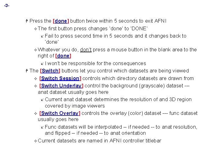 -3 - H H Press the [done] button twice within 5 seconds to exit